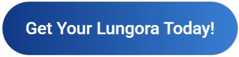Get Your Lungora Today!