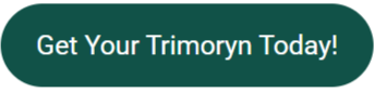 Get Your Trimoryn Today!