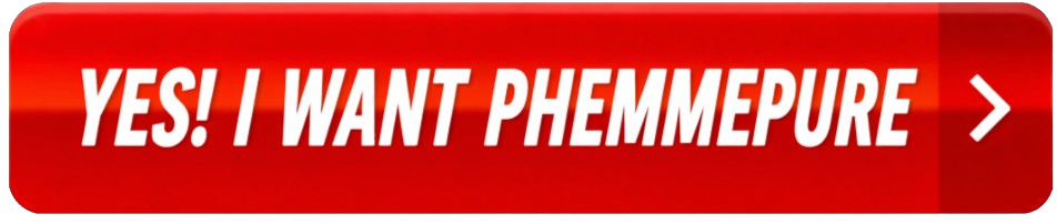 Yes i Want Phemmepure